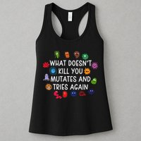 What DoesnT You Mutates And Tries Again Womens Tank Top