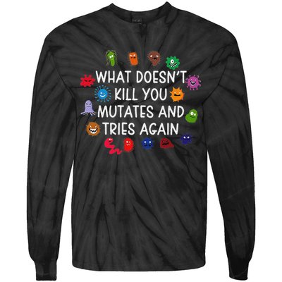What DoesnT You Mutates And Tries Again Tie-Dye Long Sleeve Shirt