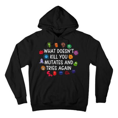 What DoesnT You Mutates And Tries Again Tall Hoodie