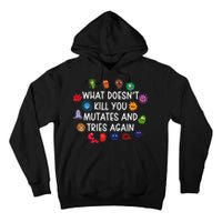 What DoesnT You Mutates And Tries Again Tall Hoodie