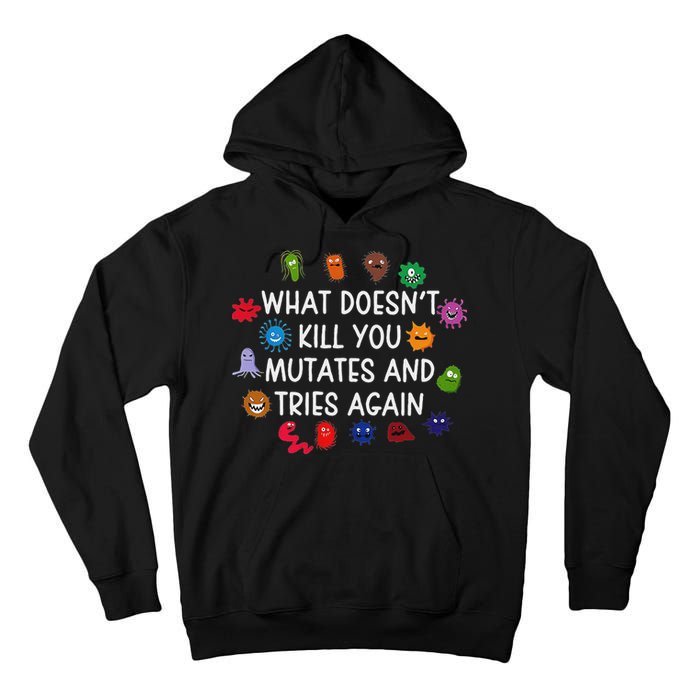 What DoesnT You Mutates And Tries Again Tall Hoodie