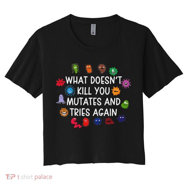 What DoesnT You Mutates And Tries Again Crop Top