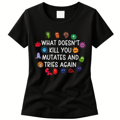 What DoesnT You Mutates And Tries Again Womens T-Shirt