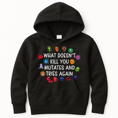 What DoesnT You Mutates And Tries Again Kids Hoodie