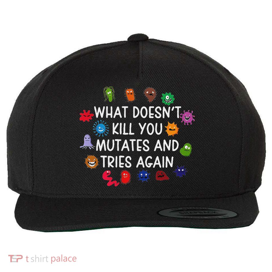 What DoesnT You Mutates And Tries Again Wool Snapback Cap