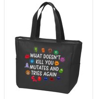 What DoesnT You Mutates And Tries Again Zip Tote Bag