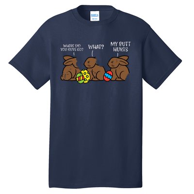 Where Did You Guys Go Chocolate Bunny Funny Easter Tall T-Shirt