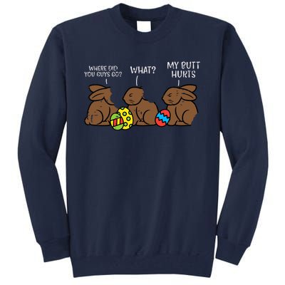 Where Did You Guys Go Chocolate Bunny Funny Easter Tall Sweatshirt