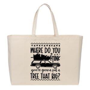 Where Do You Think You're Gonna Put a Tree That Big Cotton Canvas Jumbo Tote