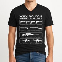 Why Do You Need A Gun For Tyranny V-Neck T-Shirt