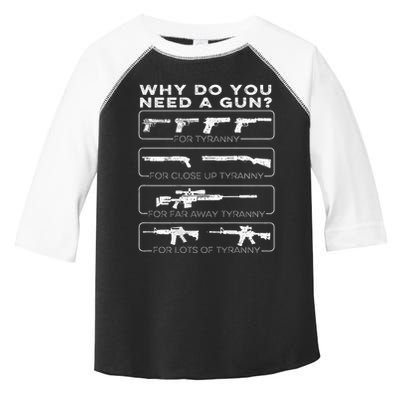 Why Do You Need A Gun For Tyranny Toddler Fine Jersey T-Shirt