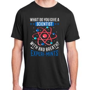 What Do You Give A Scientist Funny Dad Joke Adult ChromaSoft Performance T-Shirt