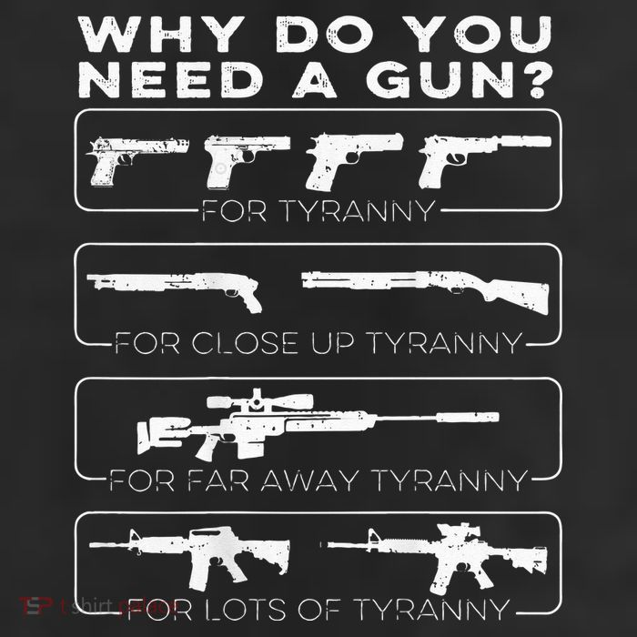 why do you need a gun for tyranny 25L Jumbo Tote
