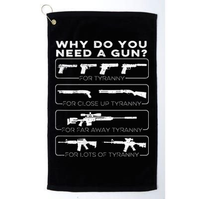 why do you need a gun for tyranny Golf Towel