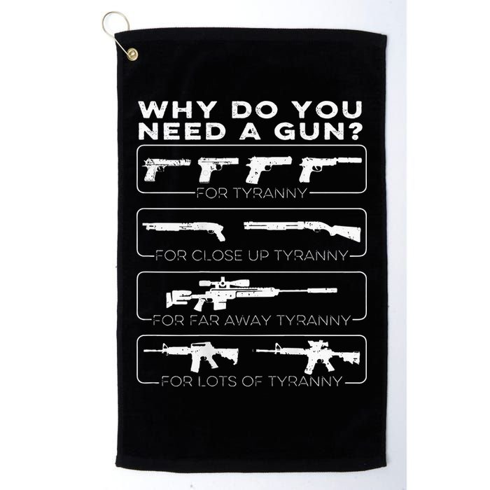 why do you need a gun for tyranny Golf Towel