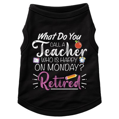 What Do You Call A Teacher Who Is Happy On Monday Retired Doggie Tank