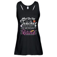 What Do You Call A Teacher Who Is Happy On Monday Retired Ladies Essential Flowy Tank