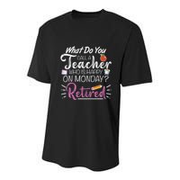 What Do You Call A Teacher Who Is Happy On Monday Retired Youth Performance Sprint T-Shirt