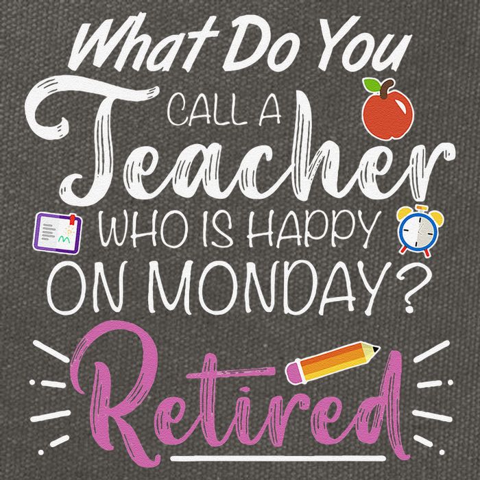 What Do You Call A Teacher Who Is Happy On Monday Retired Cotton Canvas Backpack