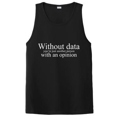 Without Data Youre Just Another Person With An Opinion PosiCharge Competitor Tank