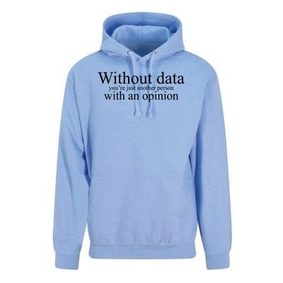 Without Data Youre Just Another Person With An Opinion Unisex Surf Hoodie