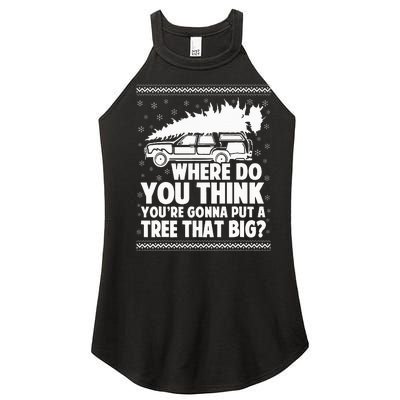 Where Do You Think Youre Gonna Put A Tree Women’s Perfect Tri Rocker Tank