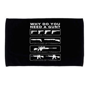 Why Do You Need A Gun For Tyranny Cute Gift Microfiber Hand Towel