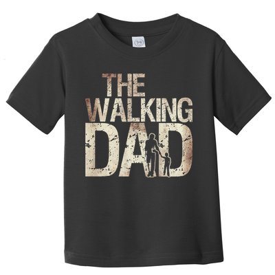 Walking Dad Zombie Man And Fathers Day Apocalypse Toddler T-Shirt