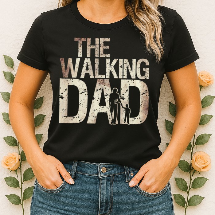 Walking Dad Zombie Man And Fathers Day Apocalypse Womens T-Shirt