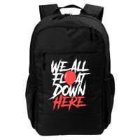 We All Float Down Here Daily Commute Backpack