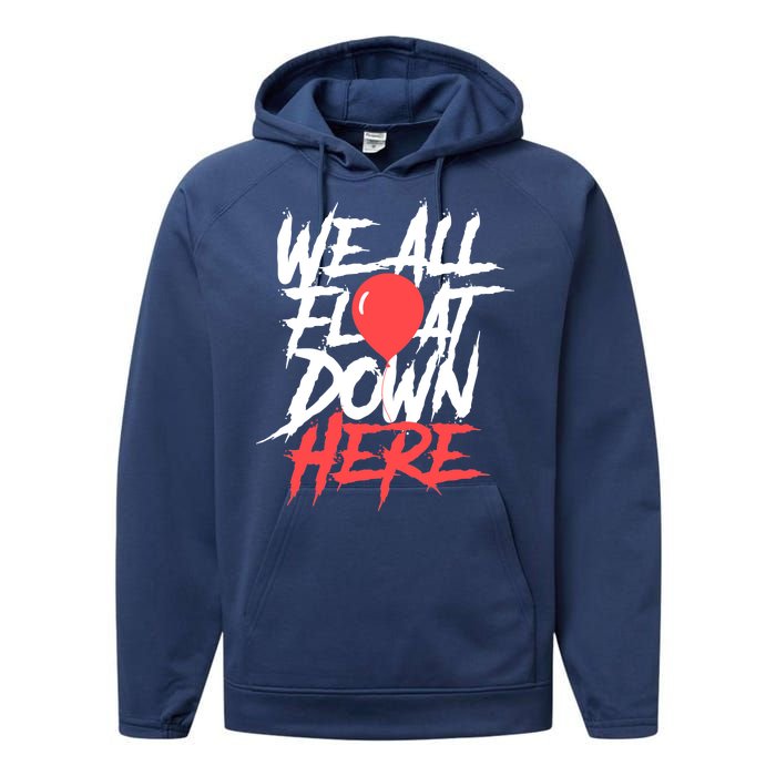 We All Float Down Here Performance Fleece Hoodie