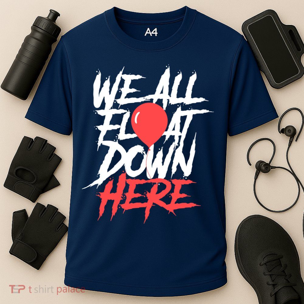 We All Float Down Here Performance Shirt
