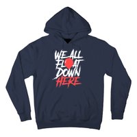 We All Float Down Here Hoodie