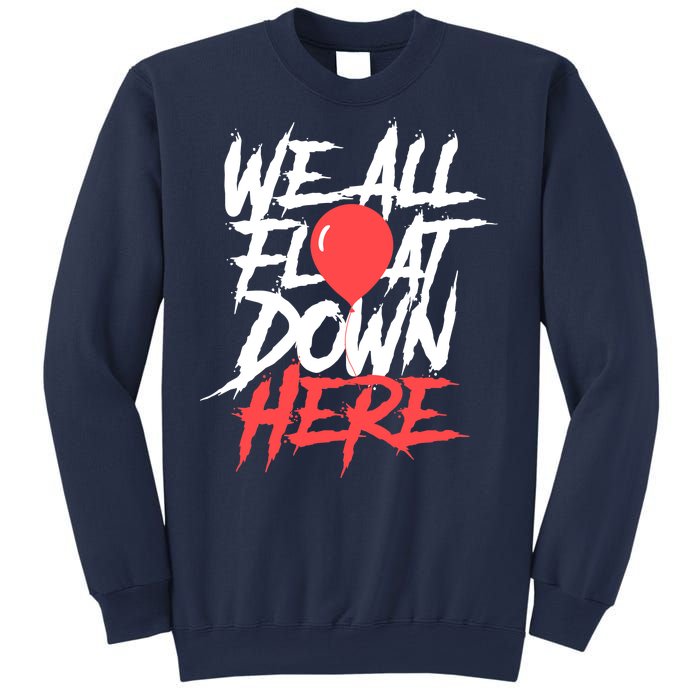 We All Float Down Here Sweatshirt