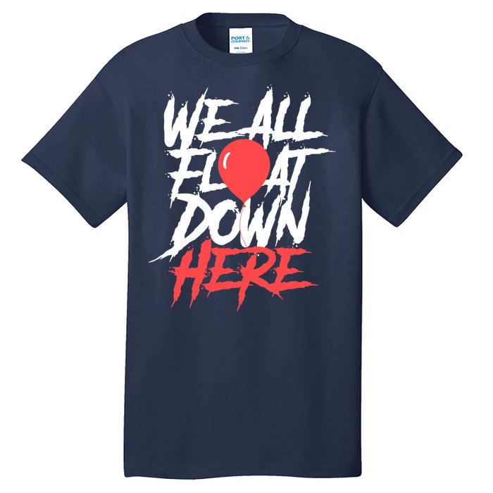 We All Float Down Here Tall T-Shirt