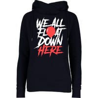 We All Float Down Here Womens Funnel Neck Pullover Hood