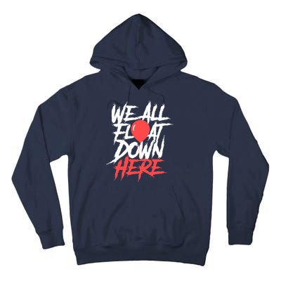 We All Float Down Here Tall Hoodie