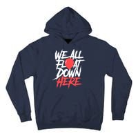 We All Float Down Here Tall Hoodie