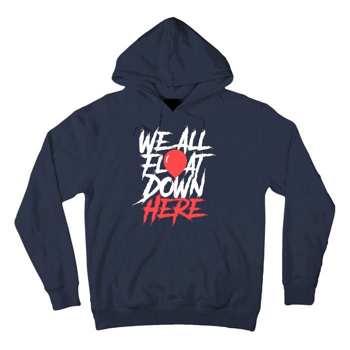 We All Float Down Here Tall Hoodie