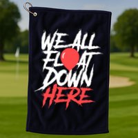We All Float Down Here Golf Towel