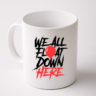 We All Float Down Here Coffee Mug