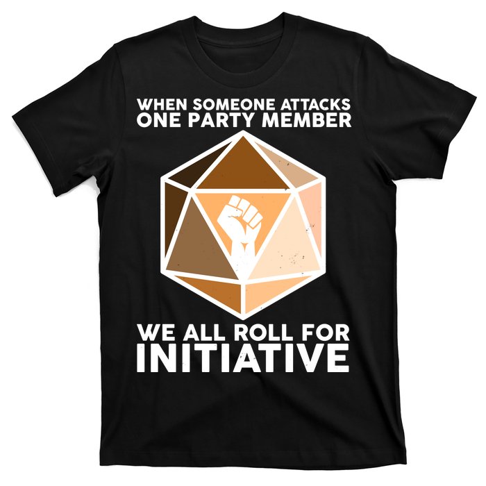 We All Roll For Initiative DnD Dice BLM T-Shirt