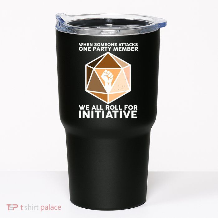 We All Roll For Initiative DnD Dice BLM Tumbler