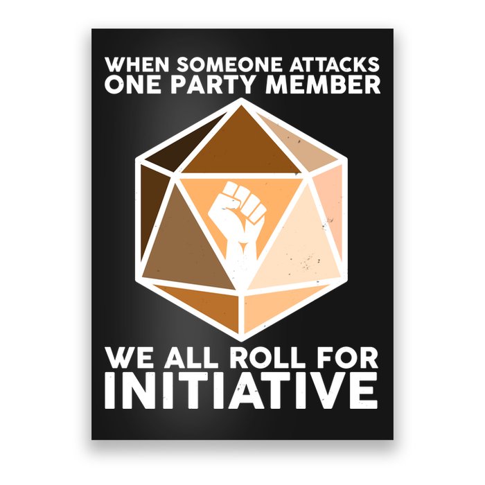 We All Roll For Initiative DnD Dice BLM Poster