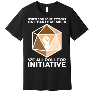 We All Roll For Initiative DnD Dice BLM Premium T-Shirt