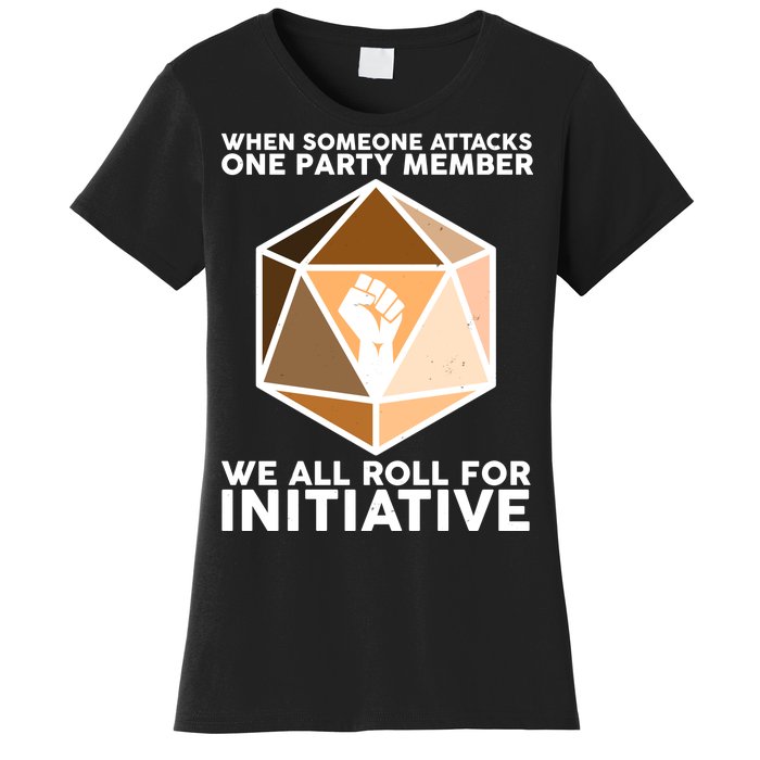 We All Roll For Initiative DnD Dice BLM Women's T-Shirt