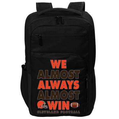 We Almost Always Almost Win Cleveland Football Impact Tech Backpack