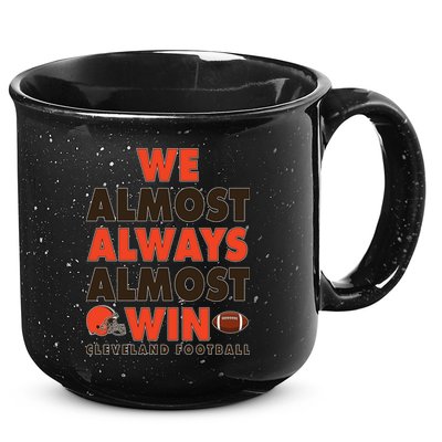 We Almost Always Almost Win Cleveland Football 15oz Campfire Ceramic Mug