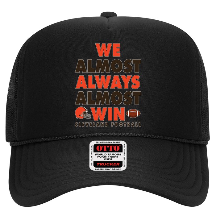 We Almost Always Almost Win Cleveland Football Trucker Hat