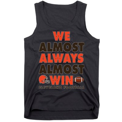 We Almost Always Almost Win Cleveland Football Tank Top